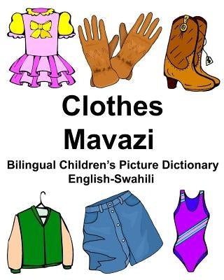 English-Swahili Clothes/Mavazi Bilingual Children's Picture Dictionary Kamusi ya Picha ya Watoto ya Lugha mbili by Carlson, Richard, Jr.