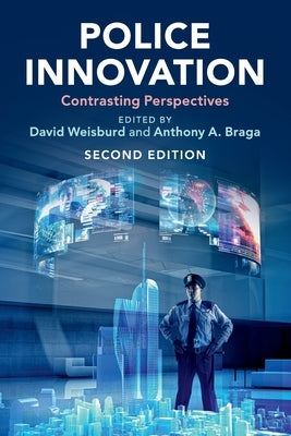 Police Innovation: Contrasting Perspectives Paperback Cambridge University Press