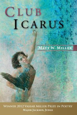 Club Icarus by Miller, Matt W.