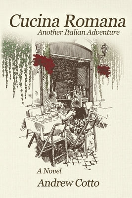 Cucina Romana: Another Italian Adventure Paperback Black Rose Writing