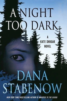 A Night Too Dark: A Kate Shugak Novel Paperback Minotaur Books