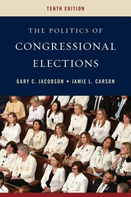 The Politics of Congressional Elections Paperback Rowman & Littlefield Publishers