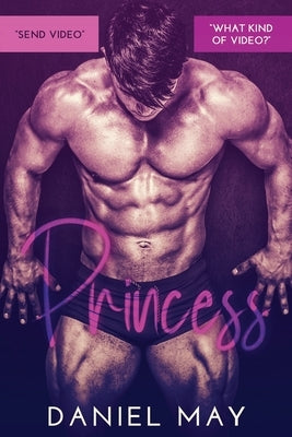 Princess: A Dark MM Romance by May, Daniel