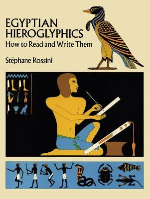 Paperback Egyptian Hieroglyphics book by Dover Publications with detailed illustrations of ancient Egyptian symbols and writing.