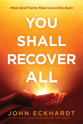 You Shall Recover All: How God Turns Your Loss Into Gain Paperback Charisma House