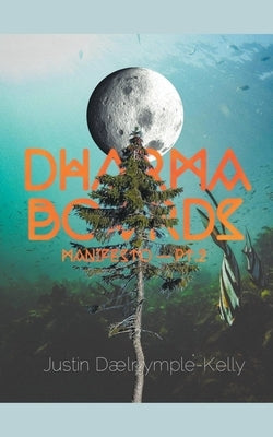 Dharma Boards - Manifesto (Pt. 2) Paperback Justin Dalrymple-Kelly
