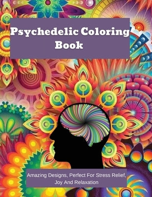 Psychedelic Coloring Book by Reese, Winston
