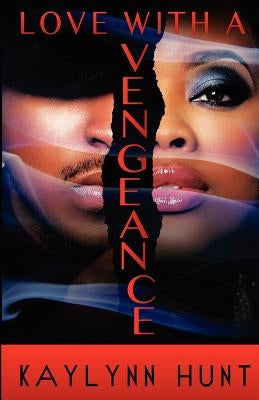 Love With A Vengeance Paperback Createspace Independent Publishing Platform
