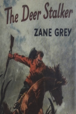 The Deer Stalker by Grey, Zane