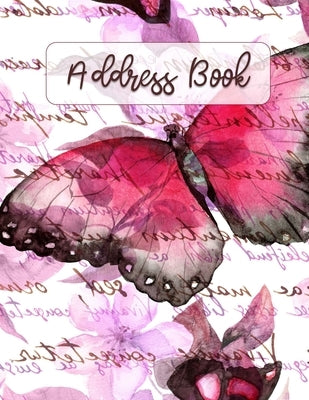 Address Book: Large Print - Pink Butterfly Design - Large Telephone Address Book for Seniors and Women ( 8.5 x 11 ) - Alphabetical T Independently Published