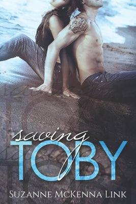 Saving Toby: Toby & Claudia Book 1 Paperback Createspace Independent Publishing Platform
