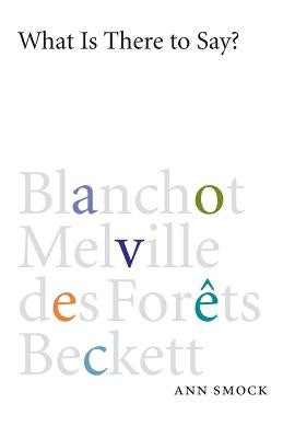 What Is There to Say? Paperback University of Nebraska Press