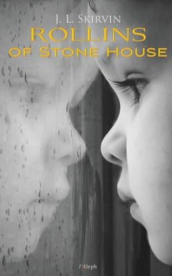 Rollins of Stone House by Skirvin, J. L.
