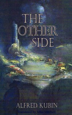 The Other Side by Kubin, Alfred