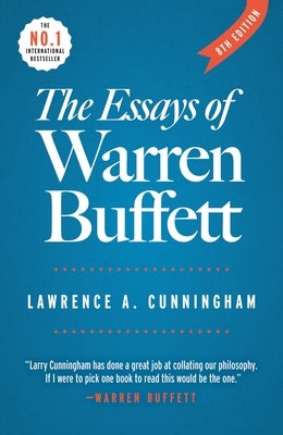 The Essays of Warren Buffett: Lessons for Corporate America by Cunningham, Lawrence a.