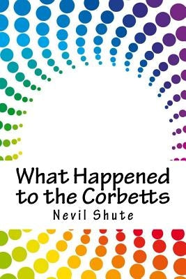 What Happened to the Corbetts Paperback Createspace Independent Publishing Platform
