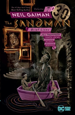The Sandman Vol. 7: Brief Lives 30th Anniversary Edition by Gaiman, Neil