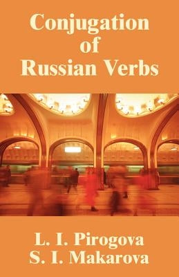 Conjugation of Russian Verbs by Pirogova, L. I.
