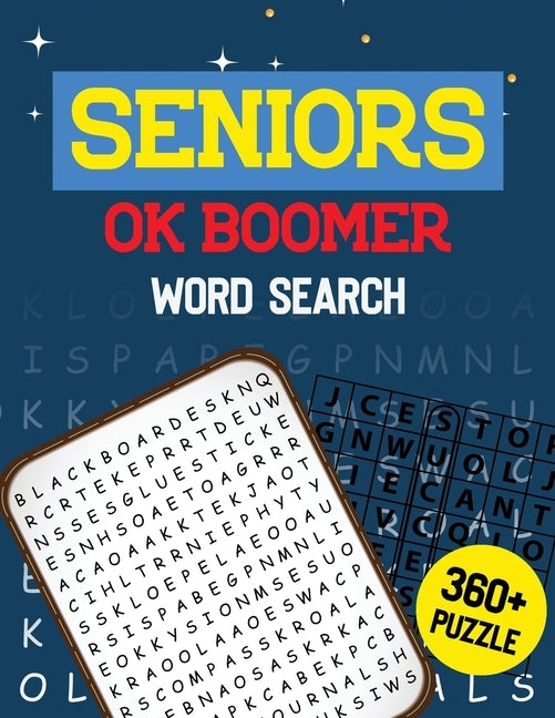 Seniors OK Boomer Word Search: 360+ Seniors Word Search Puzzle Book for Brain Exercise Game, Cleverly Hidden Word Searches Jumbo Print Puzzle Books, Independently Published
