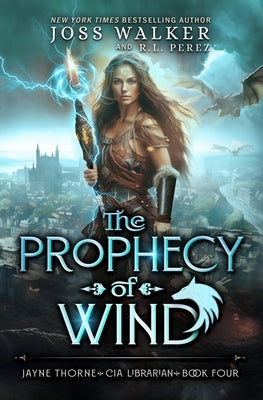 The Prophecy of Wind by Walker, Joss