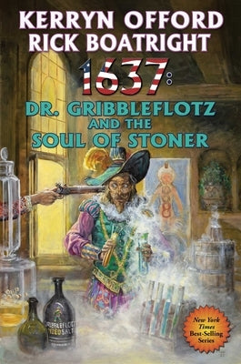 1637: Dr. Gribbleflotz and the Soul of Stoner, 33 by Offord, Kerryn