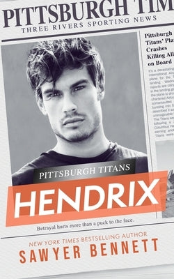 Hendrix: A Pittsburgh Titans Novel by Bennett, Sawyer