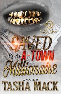 Saved By An A-Town Millionaire Paperback Independently Published