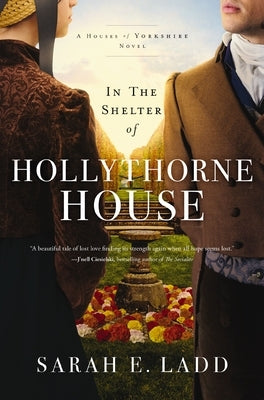 In the Shelter of Hollythorne House Paperback Thomas Nelson
