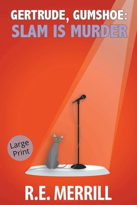 Gertrude, Gumshoe: Slam Is Murder Paperback New Creation Books