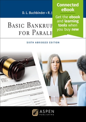 Basic Bankruptcy Law for Paralegals: Abridged [Connected Ebook] by Buchbinder, David L.