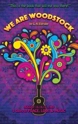 We Are Woodstock by Eldridge, Glenn A.