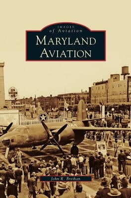 Maryland Aviation by Breihan, John R.