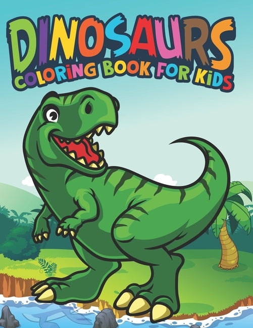 Dinosaurs Coloring Book For Kids: Fantastic Dinosaur Coloring Kids Book with 50 Diplodocus, Tyrannosaurus, Apatosaurus, Mosasaur, Protoceratops, Brach by A. Design Creation