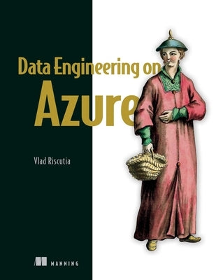 Data Engineering on Azure by Riscutia, Vlad