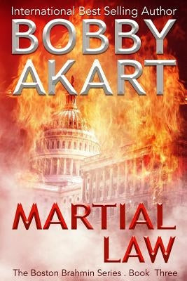 Martial Law: (The Boston Brahmin Book 3) by Akart, Bobby