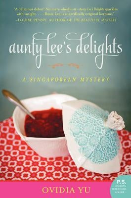 Aunty Lee's Delights: A Singaporean Mystery Paperback William Morrow & Company