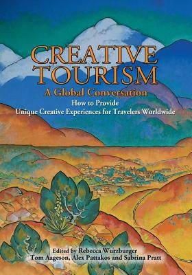 Creative Tourism, a Global Conversation Paperback Sunstone Press