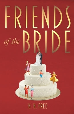 Friends of the Bride Paperback Binkwell Publishing
