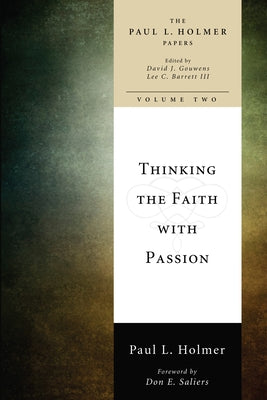 Thinking the Faith with Passion: Selected Essays Paperback Cascade Books