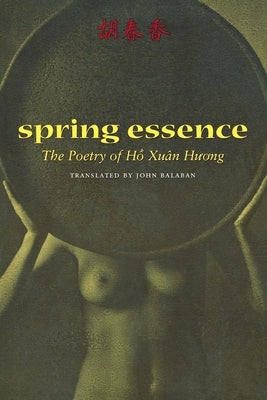 Spring Essence: The Poetry of Ho Xuan Huong Paperback Copper Canyon Press