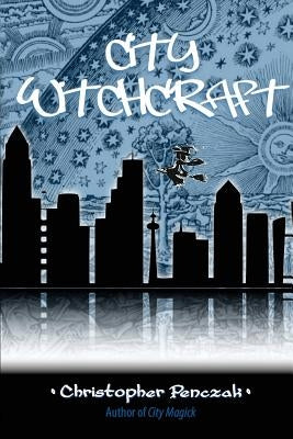 City Witchcraft by Penczak, Christopher