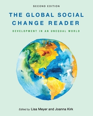 The Global Social Change Reader: Development in an Unequal World Paperback Cognella Academic Publishing