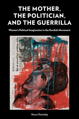 Paperback book titled "The Mother, the Politician, and the Guerrilla" by Fordham University Press, featuring a cover illustration.