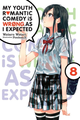 Cover image of Yen on My Youth Romantic Comedy Is Wrong, as I Expected, Vol. 8 light novel featuring anime-style characters.