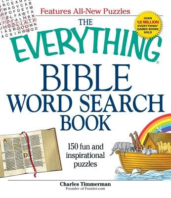 The Everything Bible Word Search Book: 150 Fun and Inspirational Puzzles by Timmerman, Charles