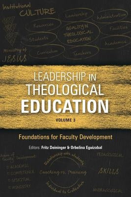 Leadership in Theological Education, Volume 3: Foundations for Faculty Development Paperback Langham Global Library
