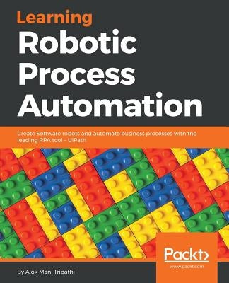 Paperback book titled "Learning Robotic Process Automation" by Packt Publishing, featuring a cover with robotic and automation imagery.