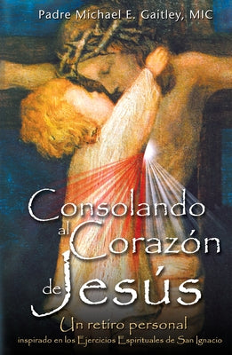 Consolando Al Corazon de Jesus Paperback Marian Press