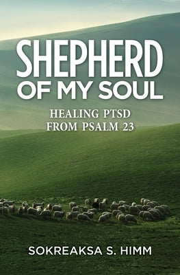 Shepherd of My Soul Paperback Sokreaksa Himm