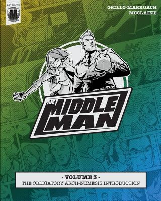 The Middleman - Volume 3 - The Obligatory Arch-Nemesis Introduction by McClaine, Les